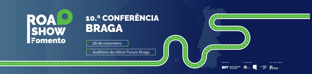 Roadshow Fomento | Braga