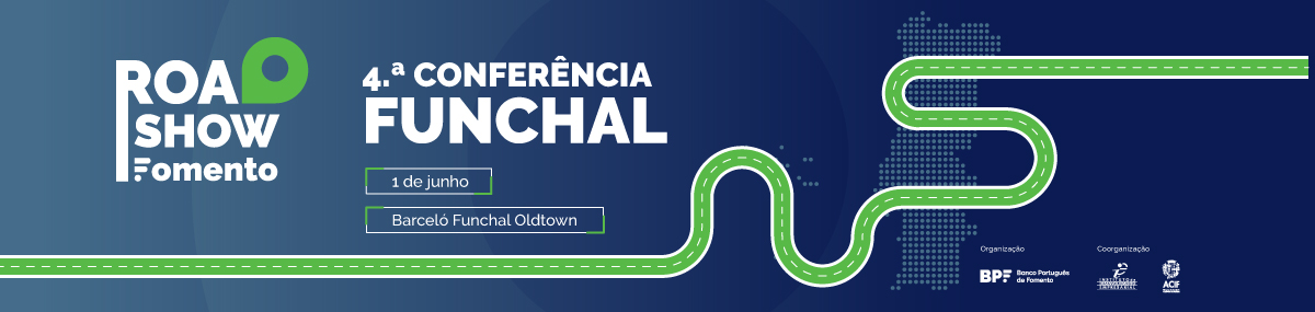 Roadshow Fomento | Funchal