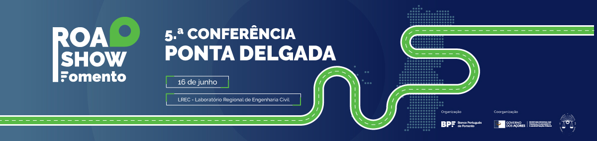 Roadshow Fomento | Ponta Delgada