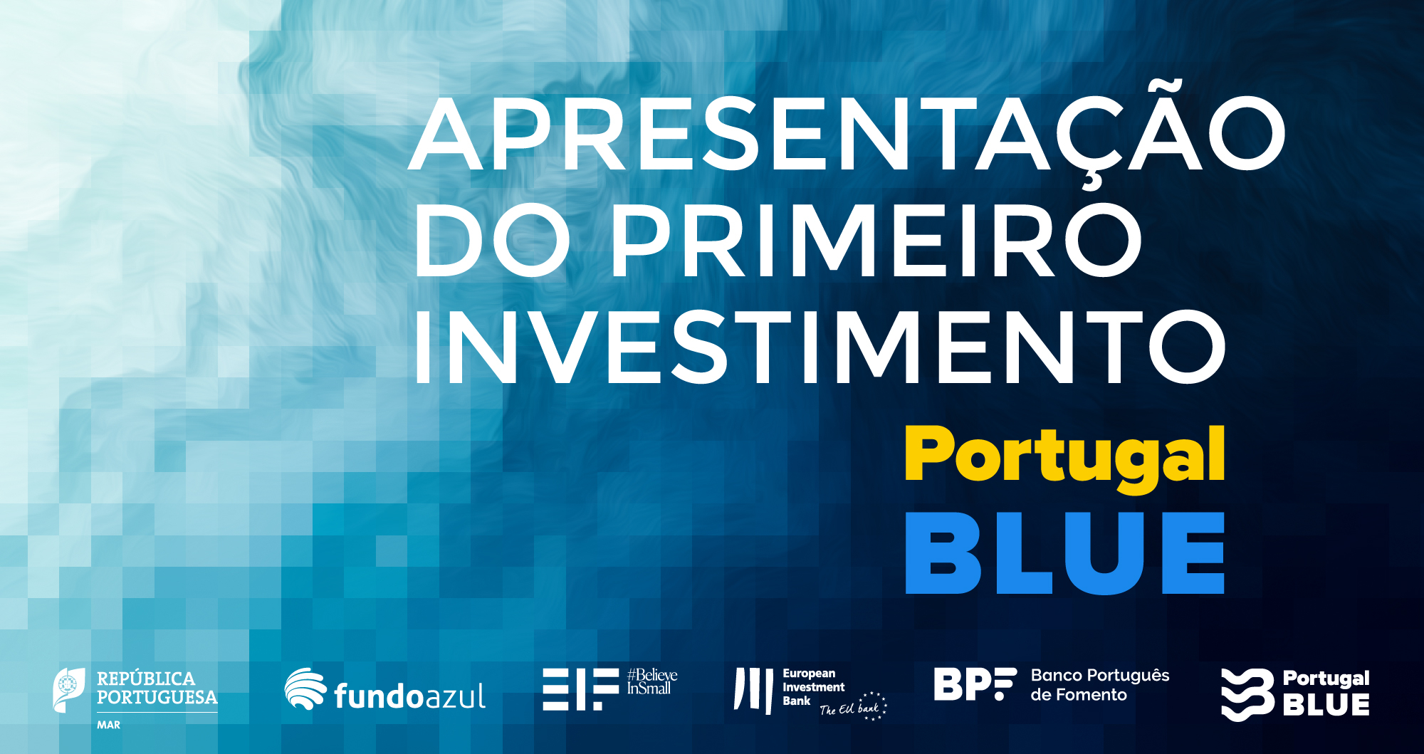 Apresentação do primeiro investimento do Portugal Blue