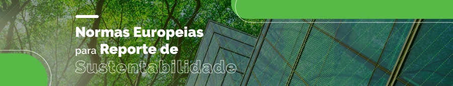 Normas Europeias para Reporte de Sustentabilidade